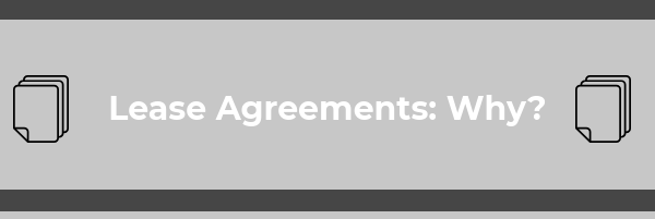 Lease Agreements: Why?