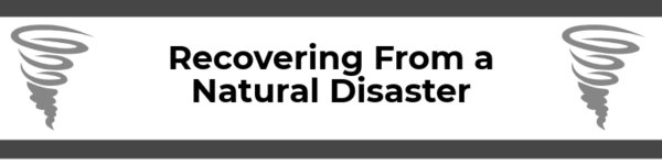 Banner with the text "Recovering From a Natural Disaster" in bold, flanked by two tornado icons on a white background with dark borders—ideal for promoting self storage software or storage facility management solutions.