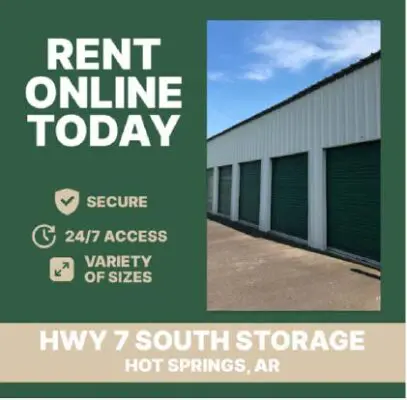 Advertisement for Hwy 7 South Storage in Hot Springs, AR. Offers secure storage units with 24/7 access and various sizes. Photo shows storage facility with green doors.